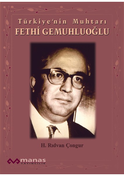 Türkiyenin Muhtarı Fethi Gemuhluoğlu - Rıdvan Çongur