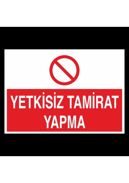 Yetkisiz Tamirat Yapma 50X70CM