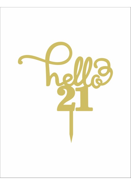 Gold Aynalı Pleksi "hello 21" Pasta Süsü