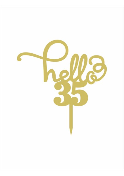 Artı Baskı Atölyesi Gold Aynalı Pleksi "hello 35"  Pasta Süsü