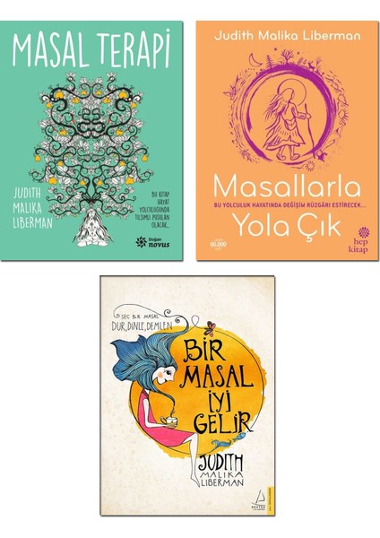 Masal Terapi + Masallarla Yola Çık + Bir Masal Iyi Gelir / Judith Malika Liberman 3 Kitap Set