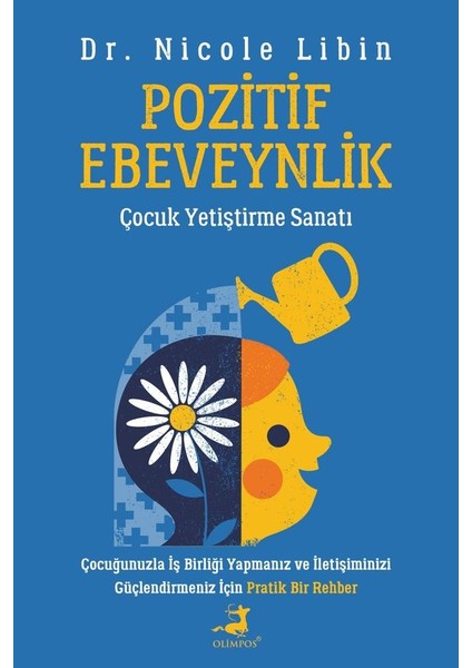 Pozitif Ebeveynlik - Nicole Libin
