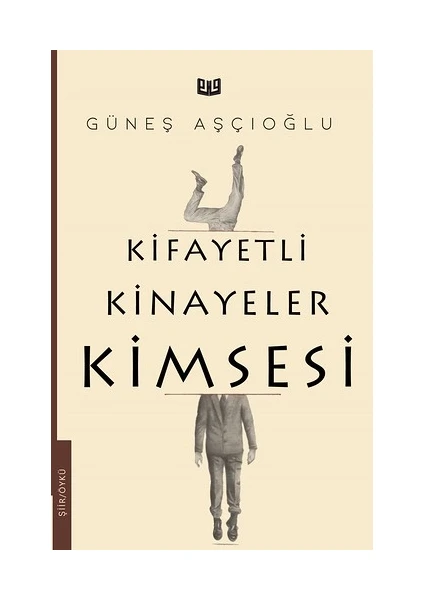 Kifayetli Kinayeler Kimsesi - Güneş Aşçıoğlu