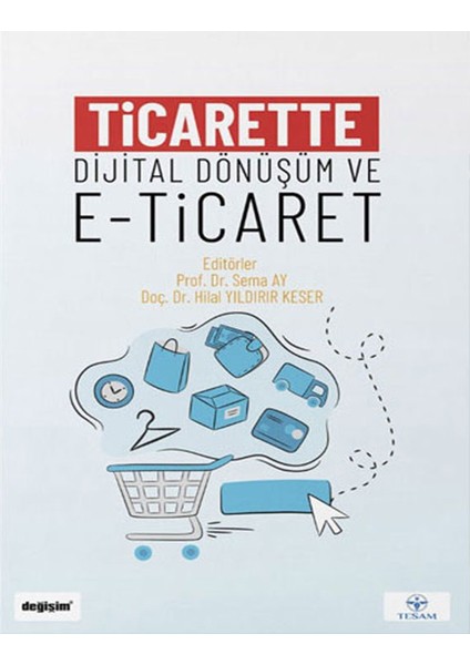 Ticarette Dijital Dönüşüm ve E-Ticaret