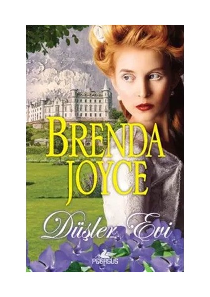 Düşler Evi - Brenda Joyce