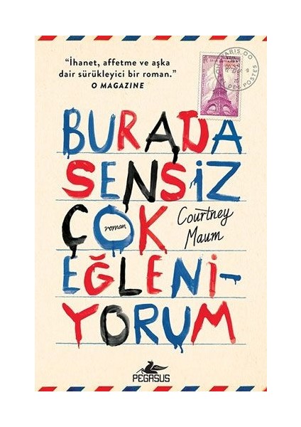 Burada Sensiz Çok Eğleniyorum - Courtney Maum