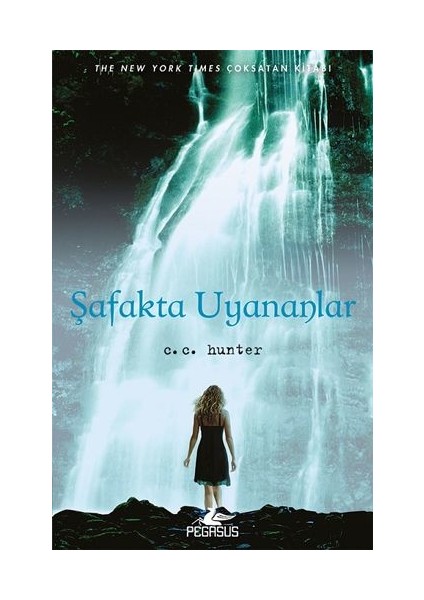 Şafakta Uyananlar - Gölge Şelalesi Serisi 2 - C. C. Hunter