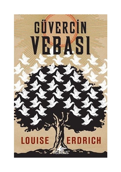 Güvercin Vebası - Louise Erdrich