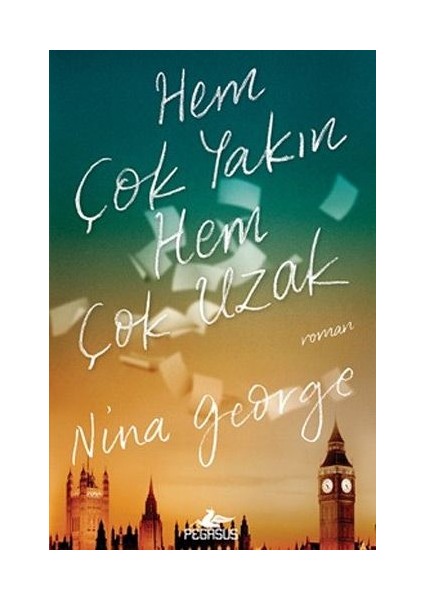 Hem Çok Yakın Hem Çok Uzak - Nina George