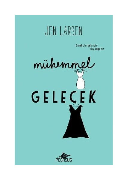 Mükemmel Gelecek - Jen Larsen