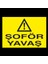 Şoför Yavaş 30 x 40cm 1