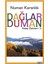 Dağlar Duman - Numan Karanlık 1