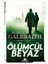 Ölümcül Beyaz: Cormoran Strike Serisi - Robert Galbraith 1