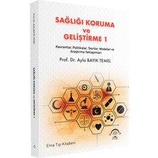 Sağlığı Koruma ve Geliştirme 1 - Prof. Dr. Ayla Bayık Temel