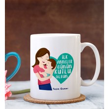 Hediye Zengini Kişiye Özel Ilk Anneler Günü Tasarımlı Kupa