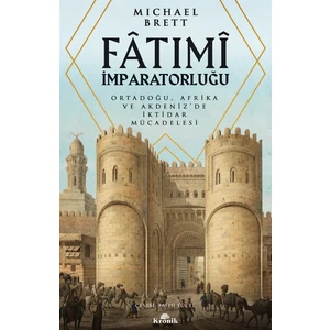 Fâtımî Imparatorluğu - Michael Brett