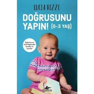 Doğrusunu Yapın! (0-3 Yaş) - Lucia Rizzi