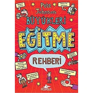 Büyükleri Eğitme Rehberi - Pete Johnson