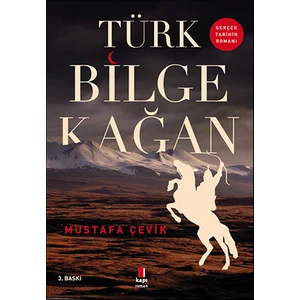 Türk Bilge Kağan - Mustafa Çevik