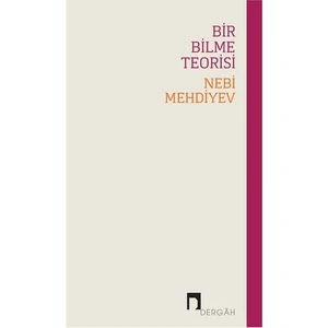 Bir Bilme Teorisi - Nebi Mehdiyev