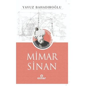 Mimar Sinan -  Yavuz Bahadıroğlu