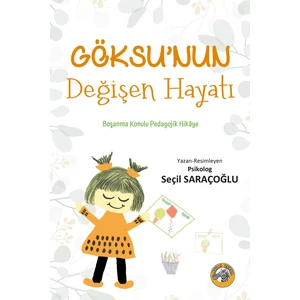 Göksu’nun Değişen Hayatı - Seçil Saraçoğlu