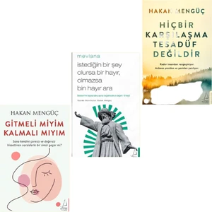 Gitmeli Miyim Kalmalı Mıyım - İstediğin Bir Şey Olursa Bir Hayır Olmazsa Bin Hayır Ara - Hiçbir Karşılaşma Tesadüf Değildir - 3 Kitap - Hakan Mengüç