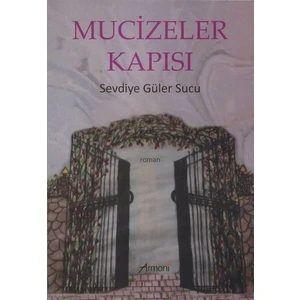 Mucizeler Kapısı - Sevdiye Güler Sucu