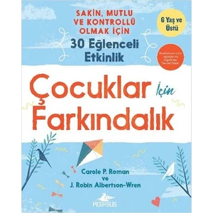 Çocuklar İçin Fakındalık: 30 Eğlenceli Etkinlik