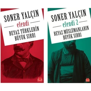 Soner Yalçın Beyaz Müslümanların Büyük Sırrı Efendi 2 Kitap Set