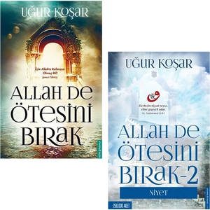 Destek Yayınları Allah De Ötesini Bırak - Allah De Ötesini Bırak 2 Niyet - Uğur Koşar