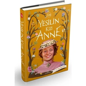 Yeşilin Kızı Anne 8 - Lucy Maud Montgomery