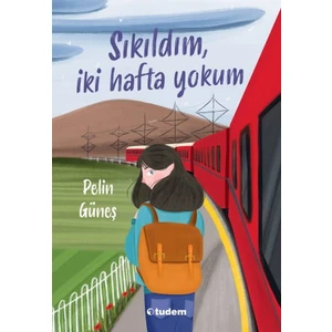 Tudem Yayınları - Sıkıldım, Iki Hafta Yokum