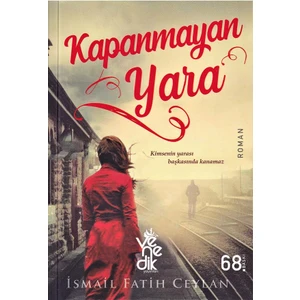 Kapanmayan Yara - Ismail Fatih Ceylan
