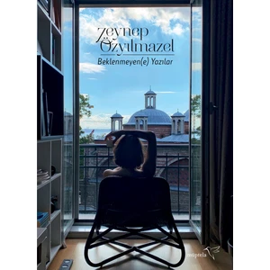 Beklenmeyen(e) Yazılar - Zeynep Özyılmazel