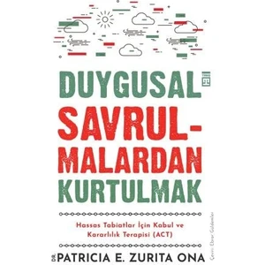 Duygusal Savrulmalardan Kurtulmak - Patricia E. Zurita Ona