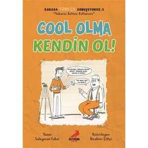 - Cool Olma Kendin Ol! - Burada Türkçe Konuşuyoruz 3