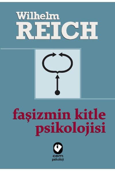 Faşizmin Kitle Psikolojisi - Wilhelm Reich