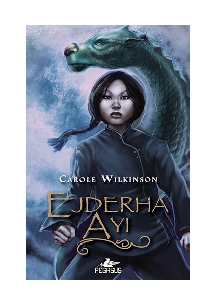 Ejderha Ayı - Carole Wilkinson