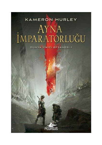 Ayna İmparatorluğu: Dünya Yıkıcı Efsanesi 1 - Kameron Hurley