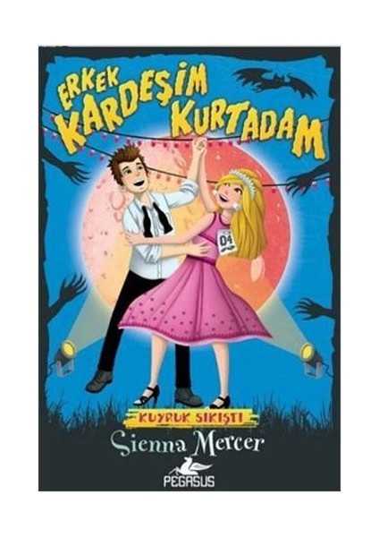 Erkek Kardeşim Kurtadam 4 – Kuyruk Sıkıştı - Sienna Mercer