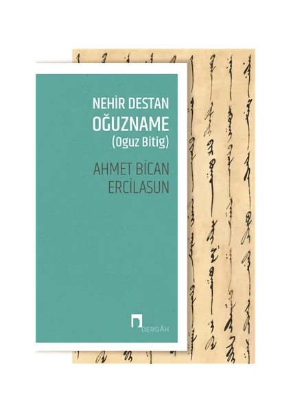 Nehir Destan Oğuzname (Oğuz Bitig) - Ahmet Bican Ercilasun