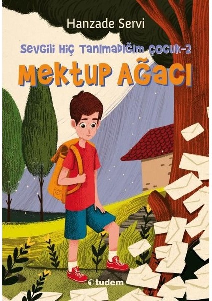 Mektup Ağacı - Sevgili Hiç Tanımadığım Çocuk 2 - Hanzade Servi