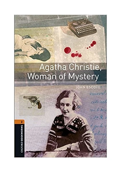 Obwl - Level 2: Agatha Christie, Woman Of Mystery - Audio Pack - John Escott