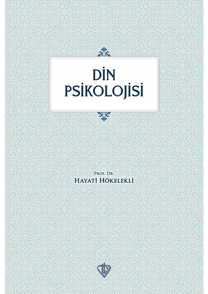 Din Psikolojisi - Hayati Hökelekli