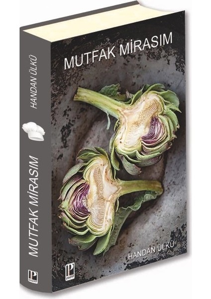 Mutfak Mirasım - Handan Ülkü