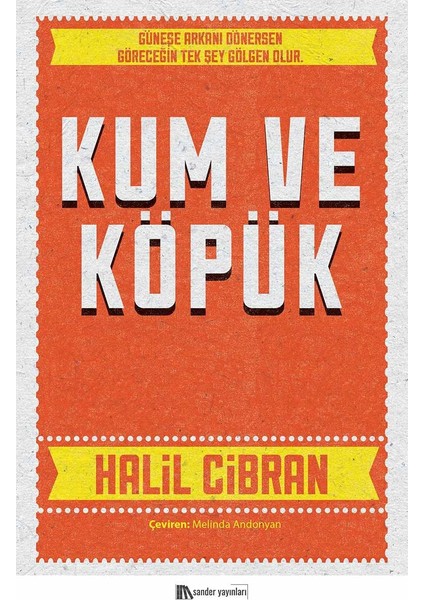 Kum ve Köpük - Halil Cibran