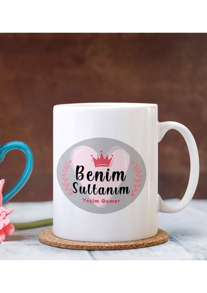 Kişiye Özel Benim Sultanım Tasarımlı Kupa