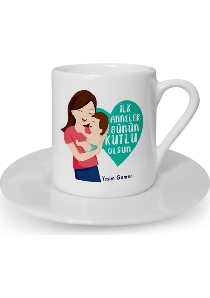 Kişiye Özel Ilk Anneler Günün Kutlu Olsun Tasarımlı Beyaz Kahve Fincanı