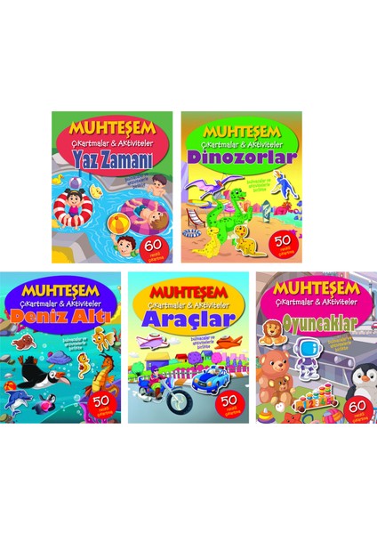 Muhteşem Çıkartmalar ve Aktiviteler Serisi 5 Kitap - Yaz Zamanı+Dinozorlar+Deniz Altı+Araçlar+Oyuncaklar - 3+ Yaş - Okul Öncesi - 5 Kitap - Set - Çıkartma - Etkinlik - Bulmaca